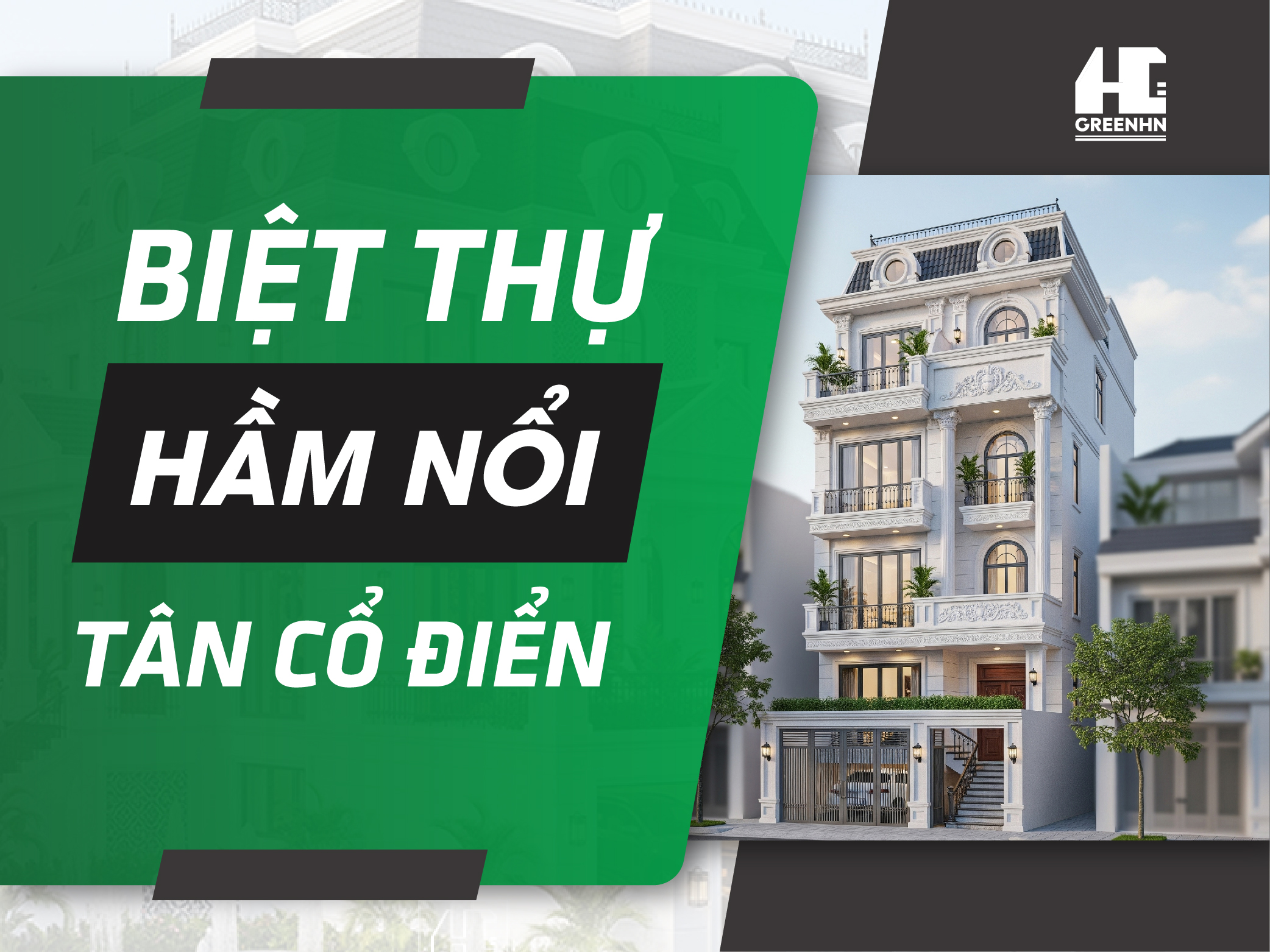 Mẫu biệt thự hầm nổi tân cổ điển