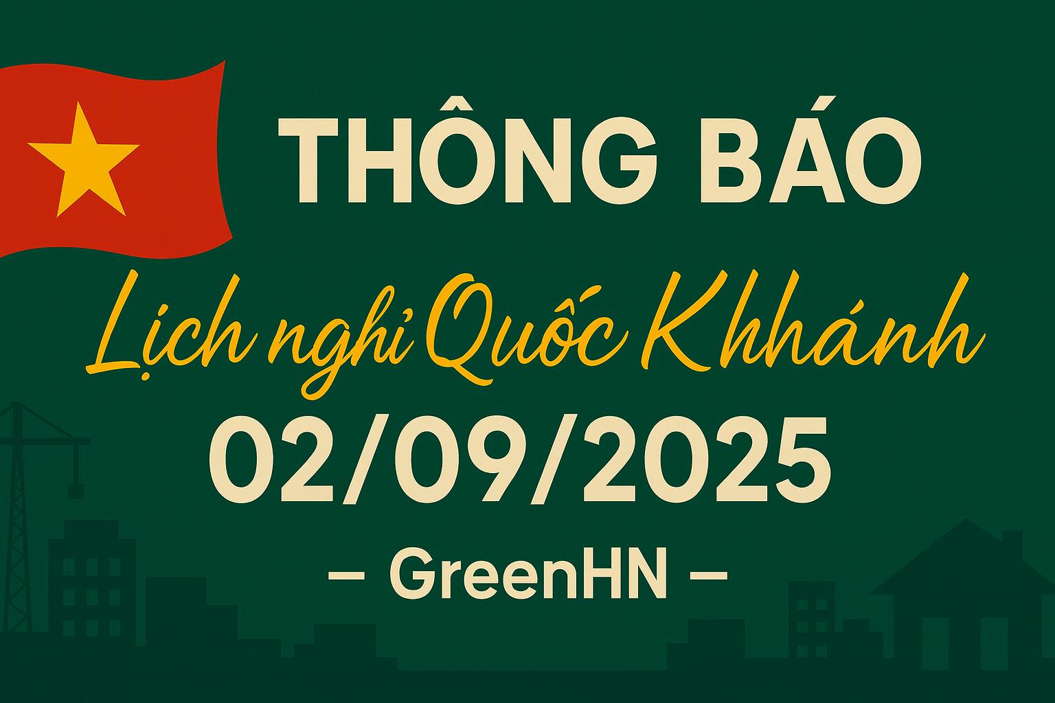THÔNG BÁO LỊCH NGHỈ QUỐC KHÁNH 02/09/2025 – GREENHN