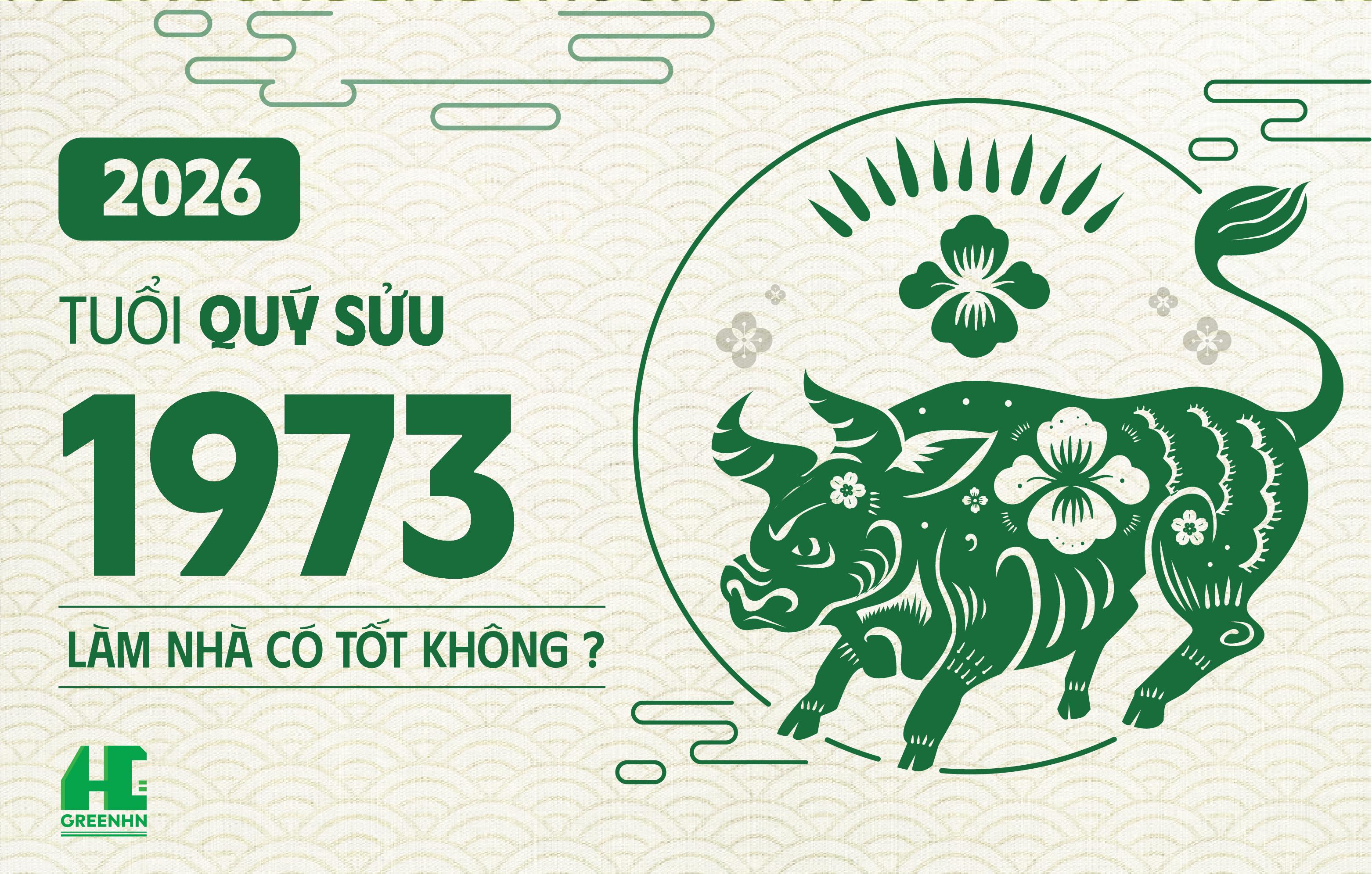 Tuổi Quý Sửu 1973 xây nhà năm 2026: Có nên hay chờ thời điểm khác?