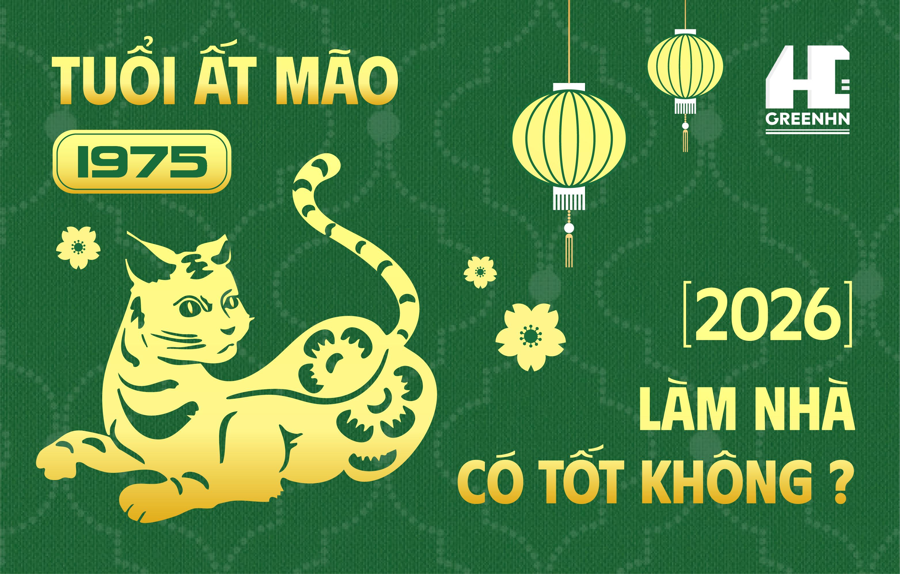 Tuổi 1975 xây nhà năm 2026: Góc nhìn đa chiều