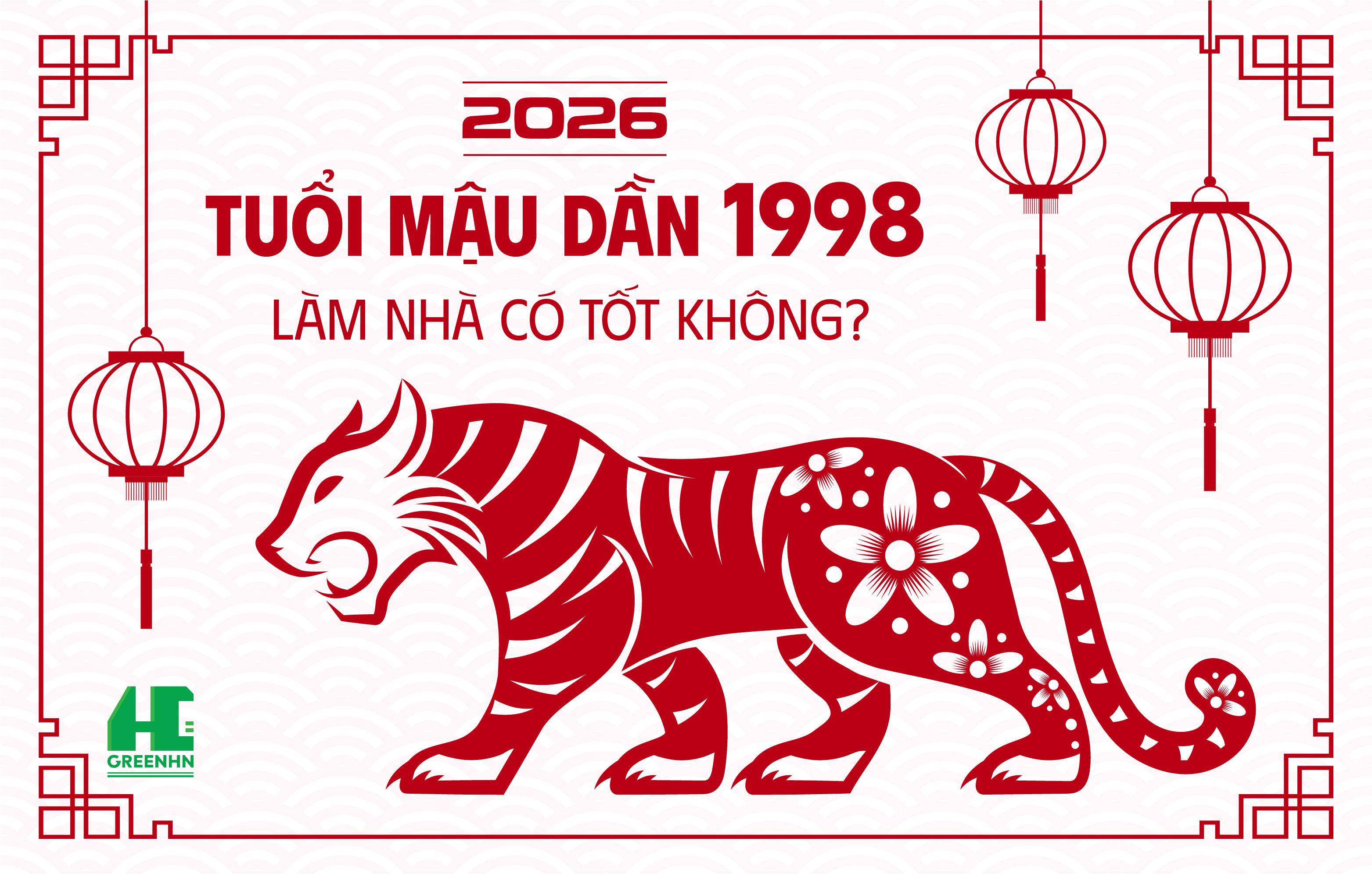Tuổi 1998 (Mậu Dần) xây nhà năm 2026: Thời điểm vàng để ổn định và bứt phá