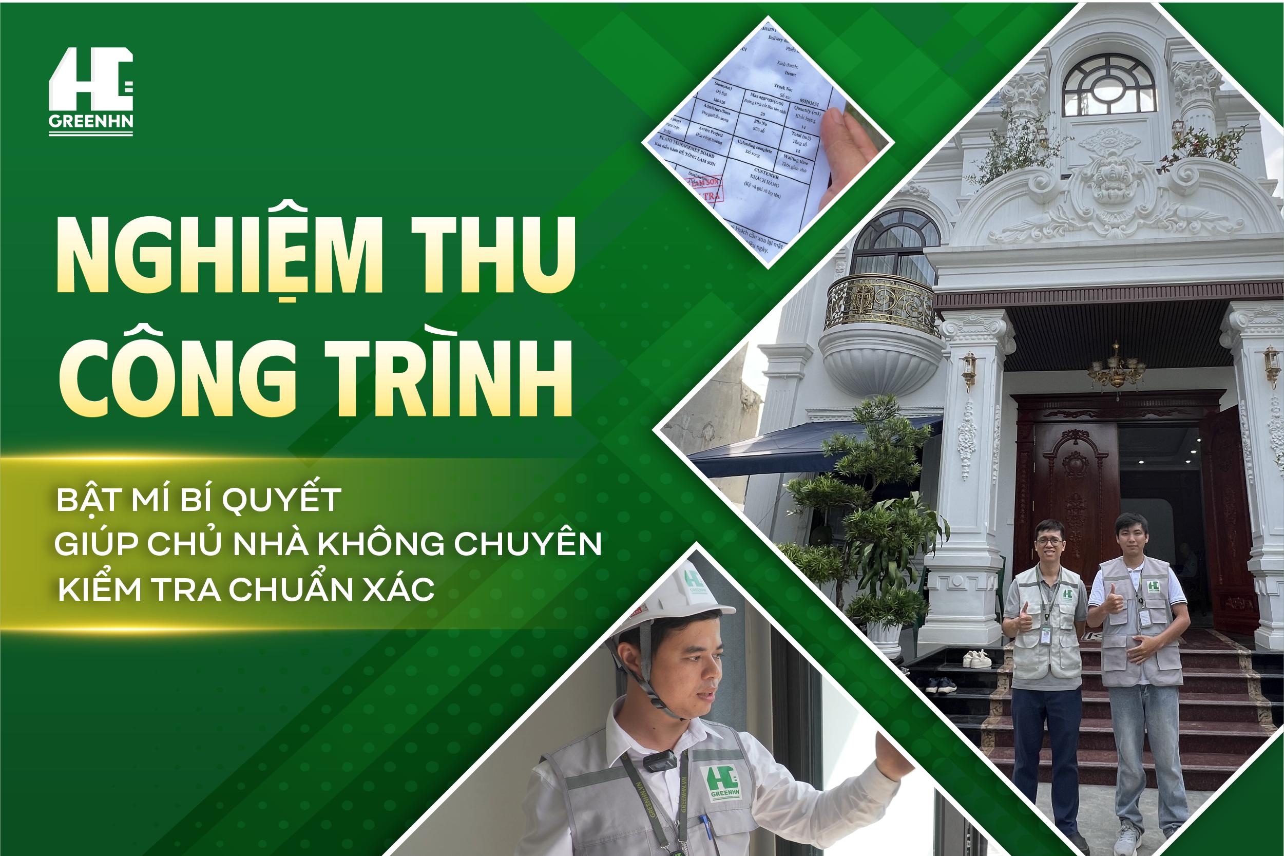 BÍ QUYẾT GIÚP CHỦ NHÀ KHÔNG CHUYÊN NGHIỆM THU CÔNG TRÌNH CHUẨN XÁC
