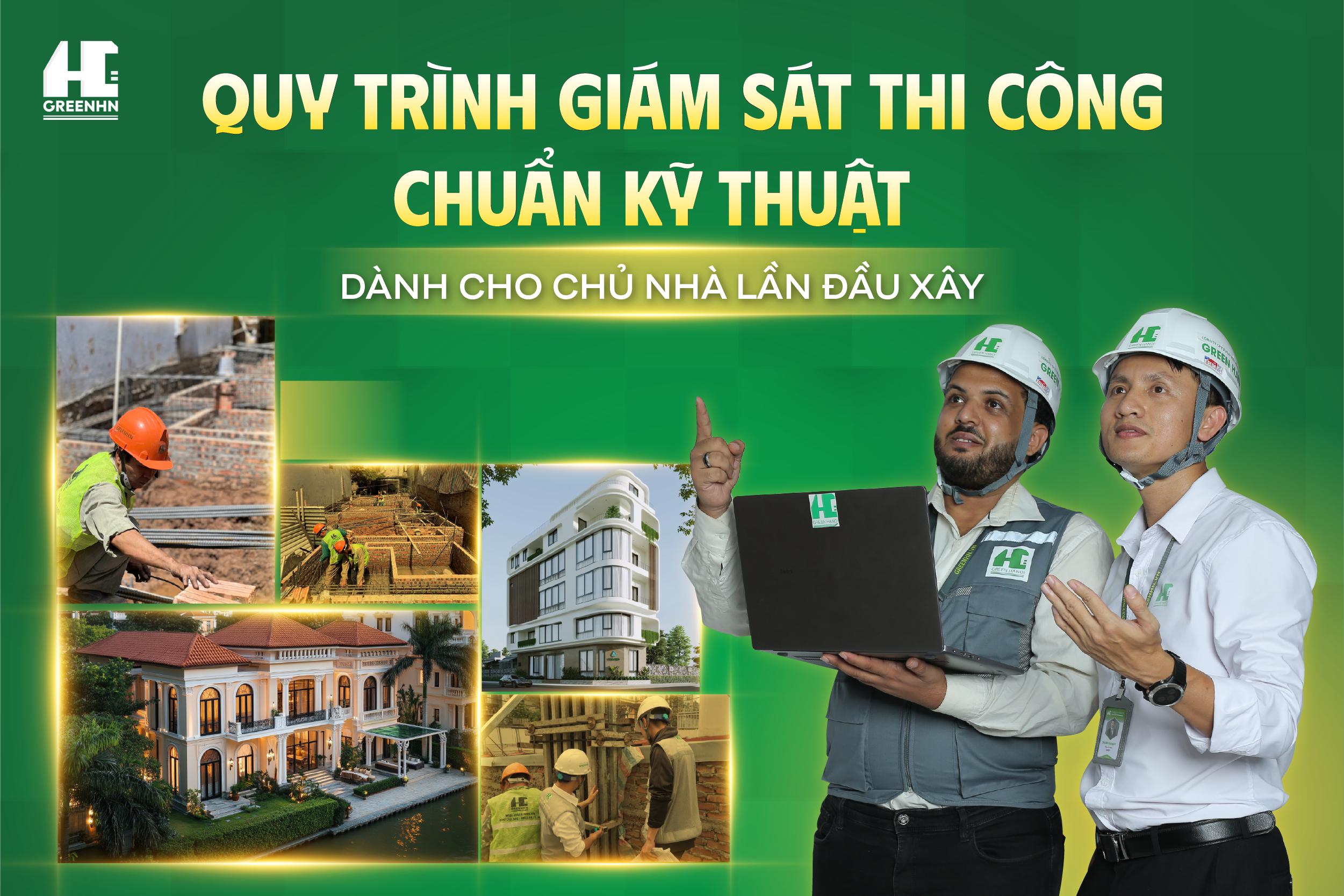QUY TRÌNH GIÁM SÁT THI CÔNG CHUẨN KỸ THUẬT DÀNH CHO CHỦ NHÀ LẦN ĐẦU XÂY