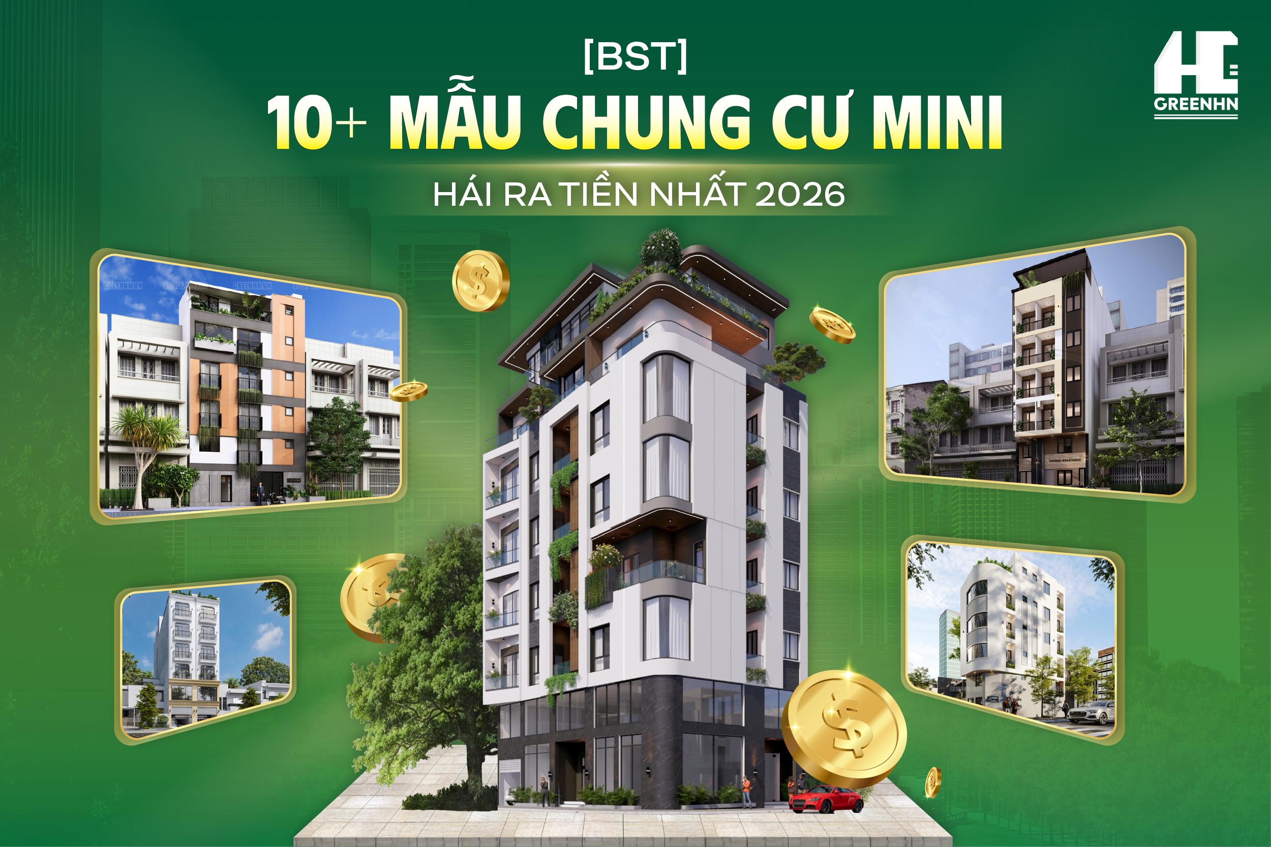 [BST]  10+ Mẫu Chung Cư Mini Hái Ra Tiền Nhất 2026