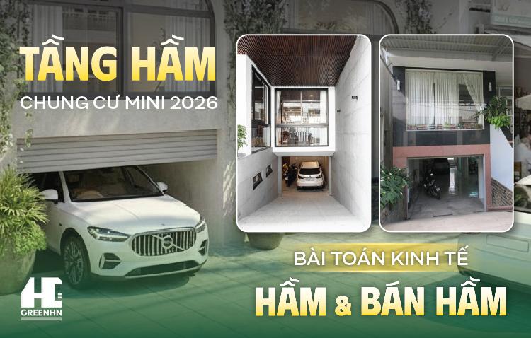 Chung cư mini 2026: Bài toán kinh tế Bán hầm vs Hầm toàn phần