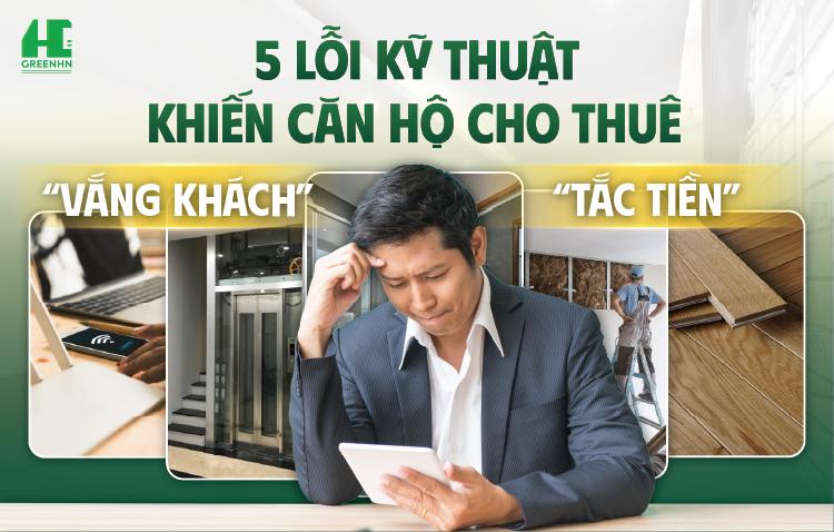 5 Lỗi kỹ thuật khiến căn hộ cho thuê vắng khách | GreenHN