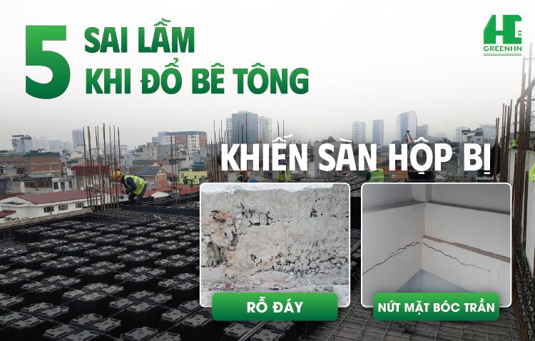 5 Sai lầm khi đổ bê tông khiến Sàn hộp bị rỗ đáy, nứt mặt bóc trần