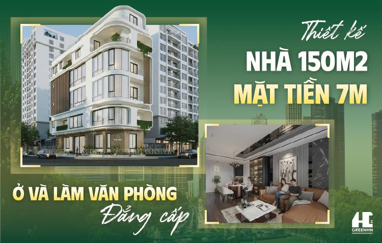 Thiết kế nhà 150m2 mặt tiền 7m: Ở và làm Văn phòng đẳng cấp