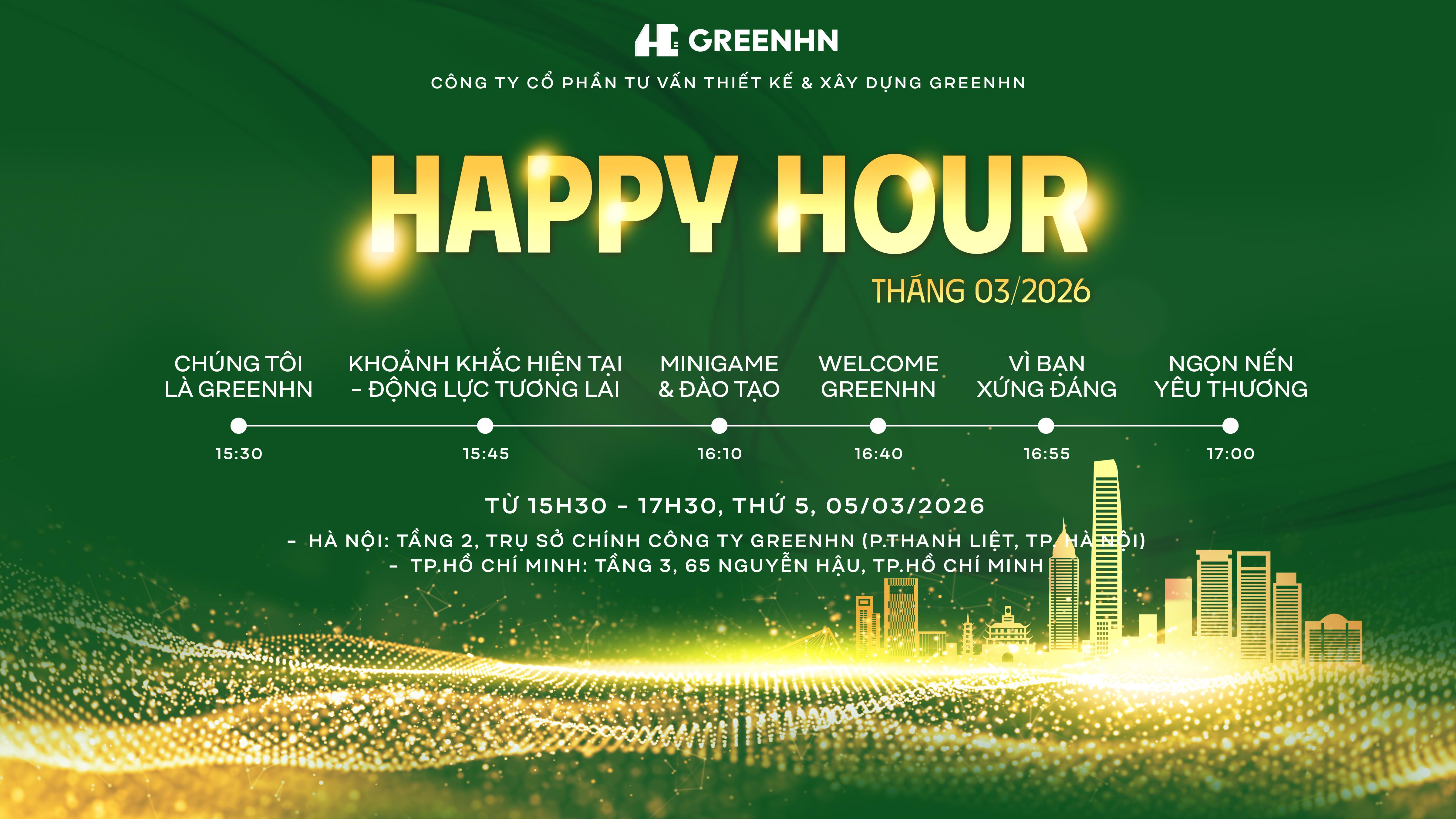 HAPPY HOUR GREENHN THÁNG 03/2026