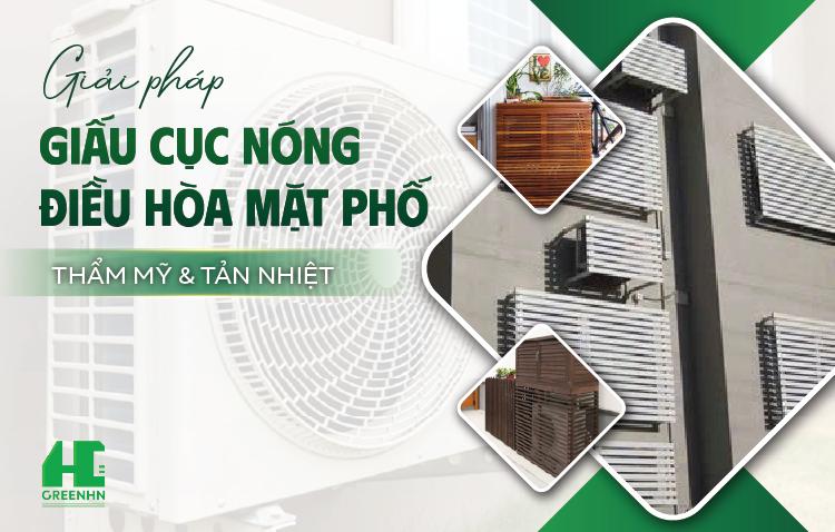 Giải pháp giấu cục nóng điều hòa mặt phố: Thẩm mỹ & Tản nhiệt