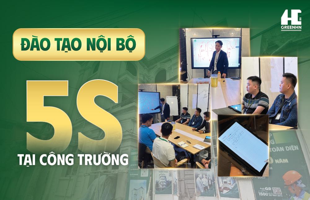 Đào Tạo Nội Bộ 5S Tại Công Trường Xây Dựng | CEO Doãn Văn Đức – GreenHN