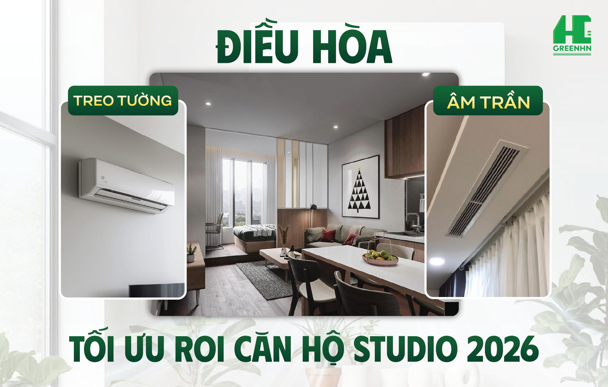 Điều hòa âm trần vs treo tường: Tối ưu ROI căn hộ Studio 2026