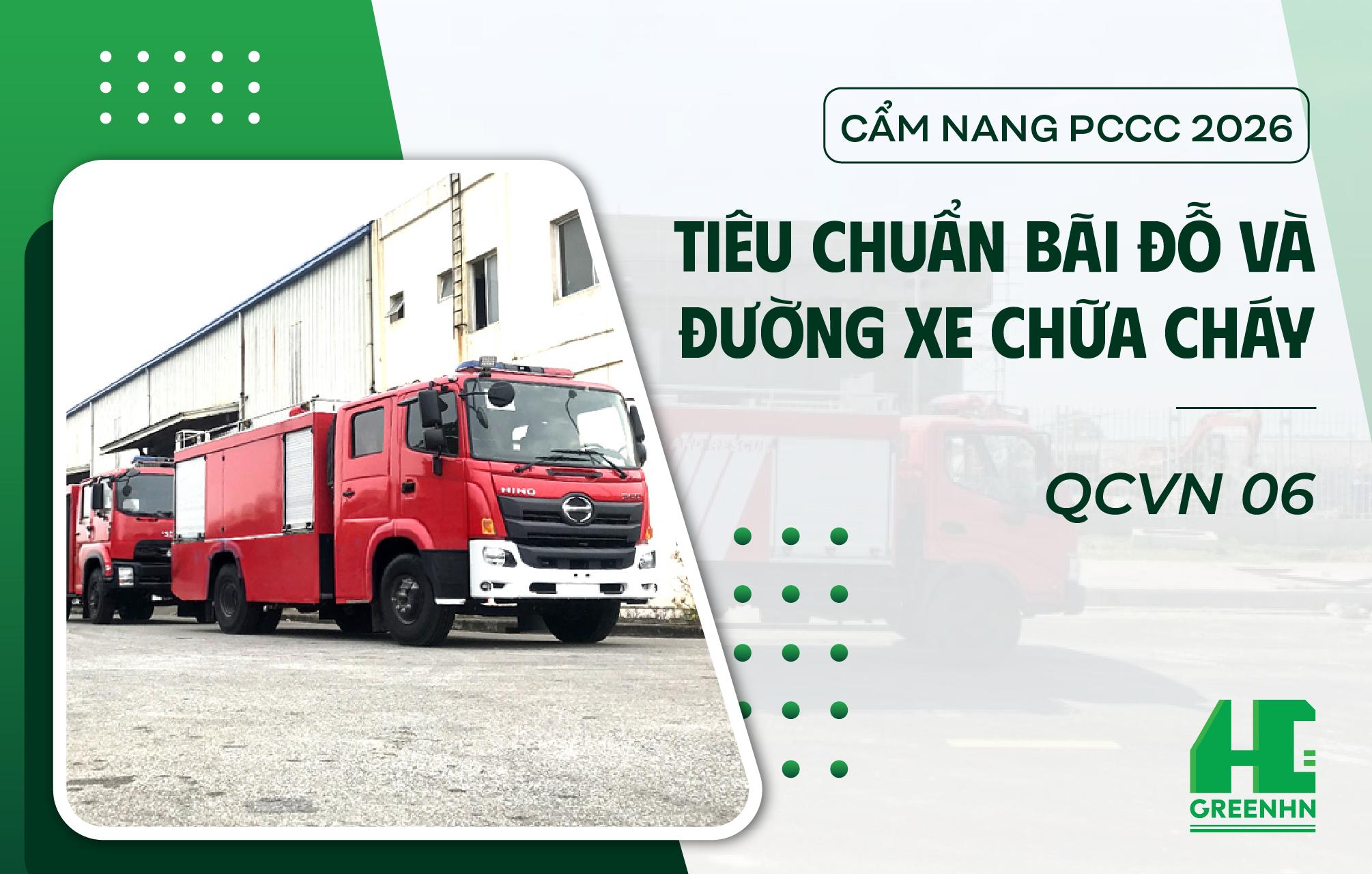 Cẩm nang PCCC 2026: Tiêu chuẩn bãi đỗ và đường xe chữa cháy QCVN 06