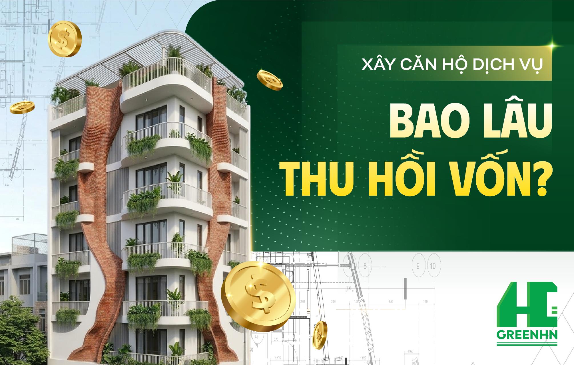 Xây căn hộ dịch vụ: Bao lâu thu hồi vốn?