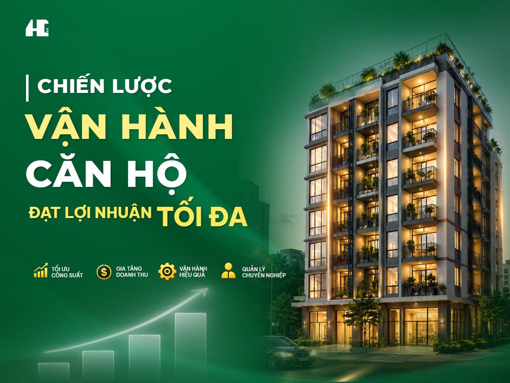 Chiến Lược Vận Hành Căn Hộ Đạt Lợi Nhuận Tối Đa